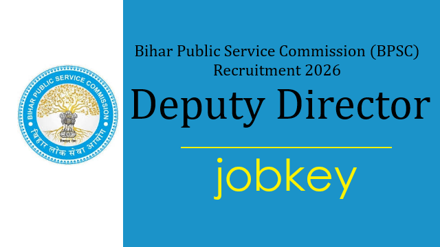 BPSC Deputy Director Online Form 2026-jobkey